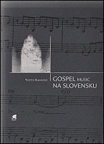 Gospel music na Slovensku + CD