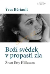 Bo svdek v propasti zla. ivot Etty Hillesum