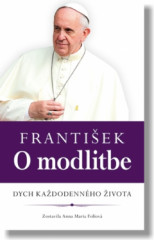 Frantiek: O modlitbe