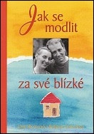 Jak se modlit za sv blzk