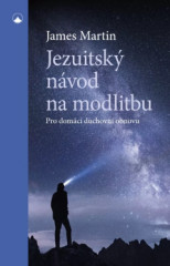 Jezuitsk nvod na modlitbu. Pro domc duchovn obnovu