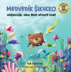 Medvedk ikuko objavuje, ako Boh stvoril svet