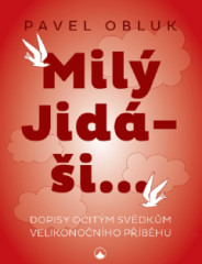 Mil Jidi...dopisy oitm svdkm velikononho pbhu