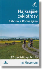 Najkrajie cyklotrasy - Zhorie a Podunajsko