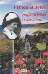 Patricia St. John rozprva prbeh svojho ivota