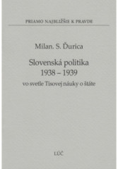 Slovensk politika 1938 - 1939 vo svetle Tisovej nuky o tte (32)