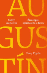 Svt Augustn: ivotopis, spiritualita a texty