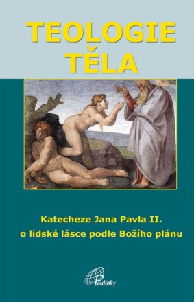 Teologie těla (6. vydání)